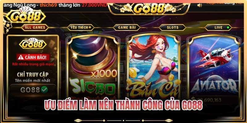 Ưu điểm làm nên thành công của Go88