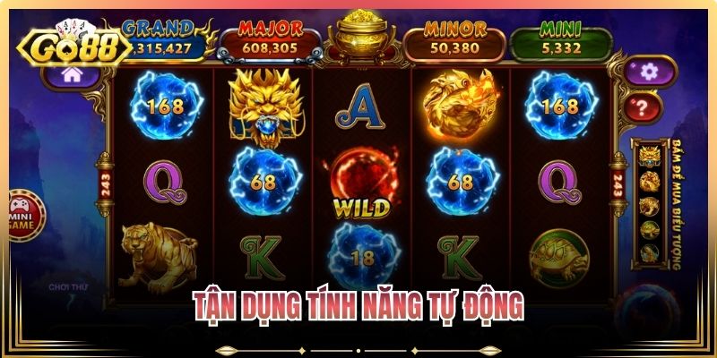 Tận dụng tính năng tự động