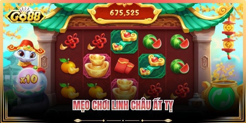 Mẹo chơi Linh Châu Ất Tỵ