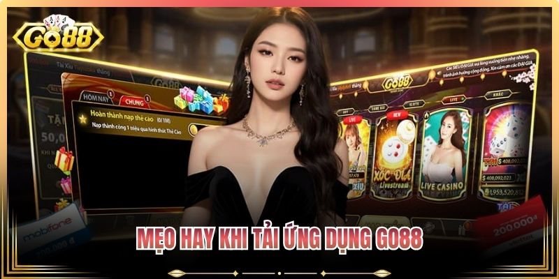 Mẹo hay khi tải ứng dụng Go88