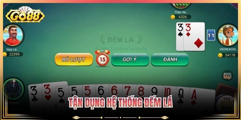 Tiến Lên Đếm Lá Go88 - Cách Tính Điểm Và Chiến Thuật 3 Tận dụng hệ thống đếm lá